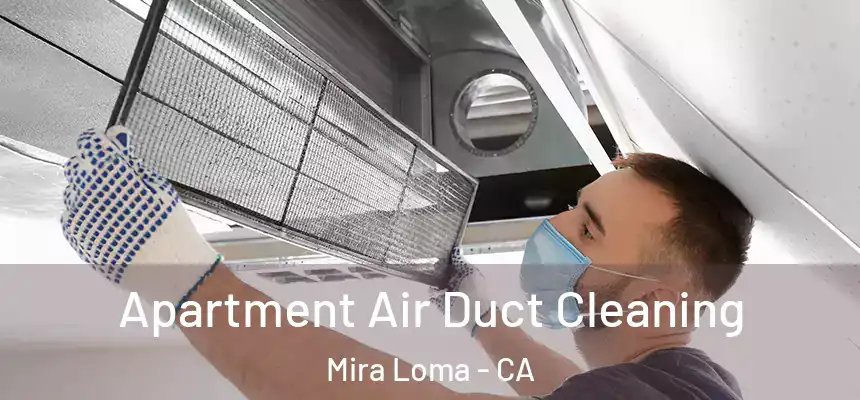  Apartment Air Duct Cleaning Mira Loma - CA