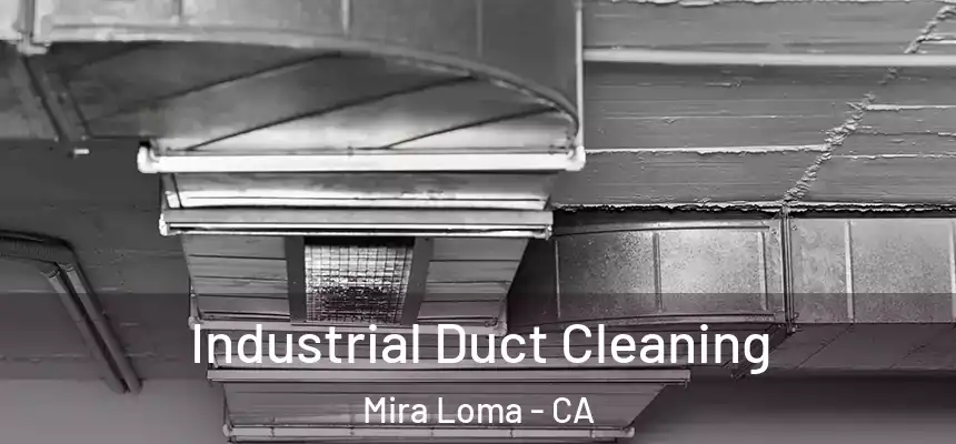  Industrial Duct Cleaning Mira Loma - CA
